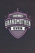 The Best Grandmother Ever: Family life Grandma Mom love marriage friendship parenting wedding divorce Memory dating Journal Blank Lined Note Book