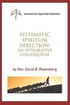 Systematic Spiritual Direction, an Integrative Colloquium