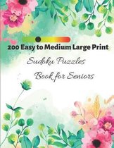 200 Easy to Medium Large Print Sudoku Puzzles Book for Seniors: Brain Exercise to Improve Memory, Resist Dementia and Alzheimer's