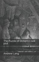 The Puzzle of Dickens's last plot