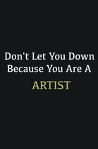 Don't let you down because you are a Artist: Writing careers journals and notebook. A way towards enhancement