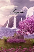 Taylor: Personalized Diary, Notebook or Journal for the Name ''Taylor'' Will Make a Great Personal Diary for Yourself, or as a P