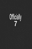 officially 7: funny and cute blank lined journal Notebook, Diary, planner Happy 7th seventh Birthday Gift for seven year old daughte