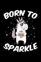 Born To Sparkle: Blank Paper Sketch Book - Artist Sketch Pad Journal for Sketching, Doodling, Drawing, Painting or Writing