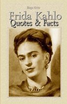 Frida Kahlo: Quotes & Facts