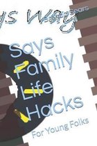 Says Family Life Hacks: For Young Folks