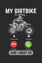 My Dirtbike Is Calling And I Must Go: Lined Notebook