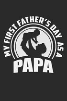 My First Father's Day As A Papa: Lined Notebook