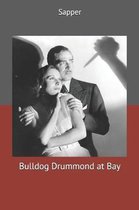 Bulldog Drummond at Bay