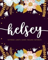 Kelsey: Notebook - Libreta - Cahier - Taccuino - Notizbuch: 110 pages paginas seiten pagine: Modern Florals First Name Noteboo