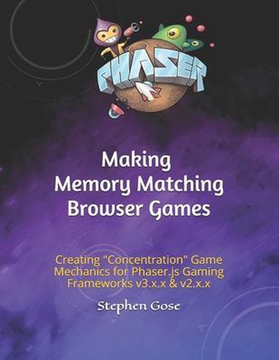 Making Browser Games- Making Memory Matching Browser Games, Stephen ...