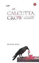 Calcutta, Crow and other fragments