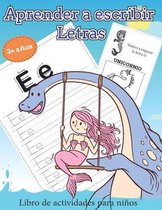 Libro de actividades para ninos: aprender a escribir Letras,3+ anos