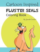 Cartoon Inspired Fluster Seals