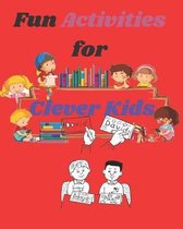 Fun Activities for Clever Kids