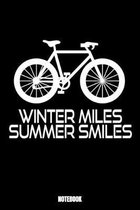 Winter Summer Miles Notebook: Bike Bodybuilding Notizbuch f�r das Fitnessstudio I Workout Log Book Gewichtheben I Track your Progress Kraftsteigerun