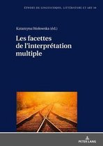 Etudes de Linguistique, Litt�rature Et Arts / Studi Di Lingu- Les facettes de l'interpr�tation multiple