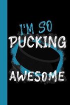 I'm So Pucking Awesome