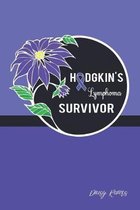 Hodgkin's Lymphoma Survivor: A Personal Cancer Journal For Every Strong, Brave And Wonderful Woman, Wife, Mom, Grandma, Aunt And Friend.