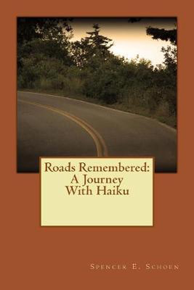 Roads Remembered van Spencer E Schoen