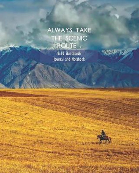 Always Take The Scenic Route 2 8x10 Sketchbook Journal and Notebook, It''S  About Time