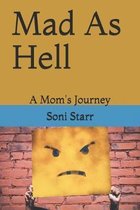 Mad As Hell: A Mom's Journey