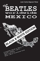 The Beatles worldwide: Mexico - Black & White Edition