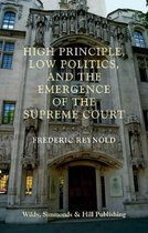 High Principle, Low Politics, and the Emergence of the Supreme Court