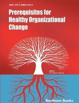 Prerequisites for Healthy Organizational Change