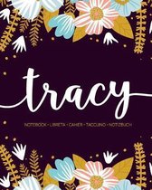 Tracy: Notebook - Libreta - Cahier - Taccuino - Notizbuch: 110 pages paginas seiten pagine: Modern Florals First Name Noteboo