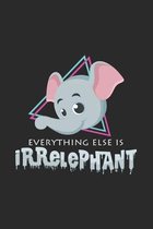 Everything else is irrelephant: 6x9 Elephants - dotgrid - dot grid paper - notebook - notes