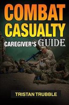 Combat Casualty Caregiver Guide
