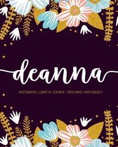 Deanna: Notebook - Libreta - Cahier - Taccuino - Notizbuch: 110 pages paginas seiten pagine: Modern Florals First Name Noteboo