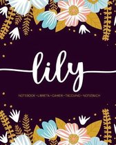 Lily: Notebook - Libreta - Cahier - Taccuino - Notizbuch: 110 pages paginas seiten pagine: Modern Florals First Name Noteboo
