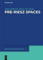 De Gruyter Expositions in Mathematics66- Pre-Riesz Spaces