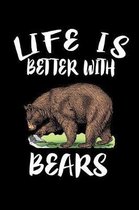 Life Is Better With Bears: Animal Nature Collection