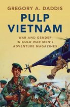 Military, War, and Society in Modern American History- Pulp Vietnam