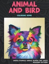 Animal and Bird - Coloring Book - Unique Mandala Animal Designs and Stress Relieving Patterns