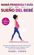 Mam� primeriza y gu�a del sue�o del beb�- 2 libros en 1