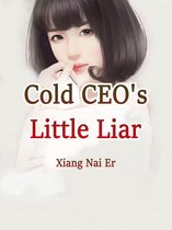 Volume 1 1 - Cold CEO's Little Liar