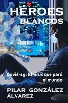 Heroes Blancos: Covid-19