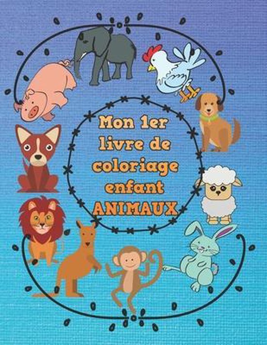 Mon 1er Livre De Coloriage Enfant Animaux Keven Arts 9798644743322