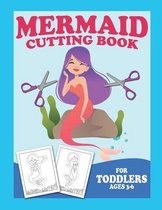 Mermaid Cutting Book For Toddlers Ages 3-6
