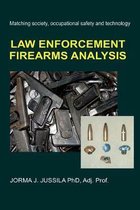 Law Enforcement Firearms Analysis: Matching society, occupational safety and technology