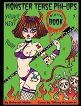 Monster Tease Pin-Ups: Gore-geous Girls, Creepshow Pin-Ups and Goulish Ladies of the Night. Coloring Book fun to creep you out.