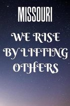 Missouri We Rise By Lifting Others: Missouri Patriotic Gifts / Journal / Notebook / Diary / Unique Greeting Card Alternative