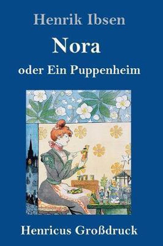 Henrik Ibsen Nora Ein Puppenheim Nora oder Ein Puppenheim (Großdruck), Henrik Ibsen | 9783847831150