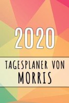 2020 Tagesplaner von Morris: Personalisierter Kalender f�r 2020 mit deinem Vornamen