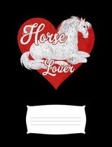 Horse Lover: Wide Ruled Composition Notebook, Diary or Journal for School, Work, or Journaling