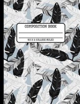 Composition Book College Ruled: Trendy Feather Notebook Back to School Writing Notebook for Students and Teachers in 8.5 x 11 Inches